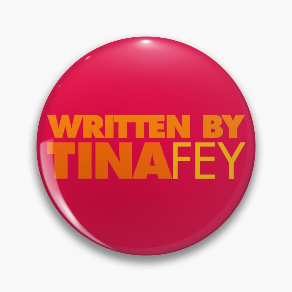 Written by Tina Fey